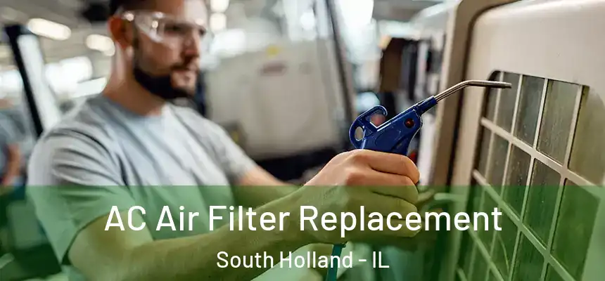 AC Air Filter Replacement South Holland - IL
