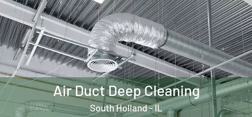  Air Duct Deep Cleaning South Holland - IL