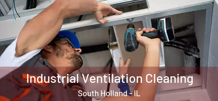  Industrial Ventilation Cleaning South Holland - IL