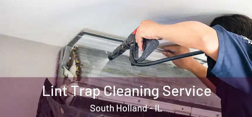 Lint Trap Cleaning Service South Holland - IL