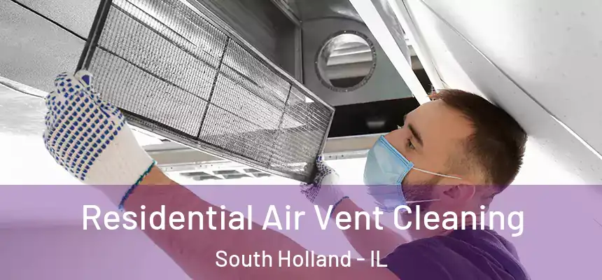  Residential Air Vent Cleaning South Holland - IL