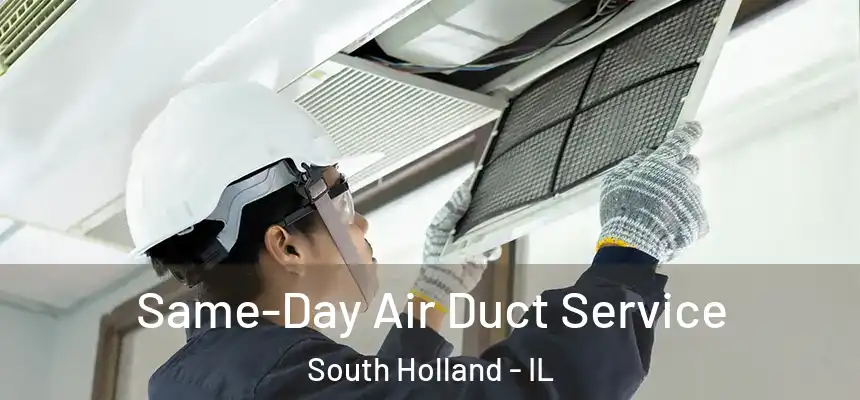  Same-Day Air Duct Service South Holland - IL